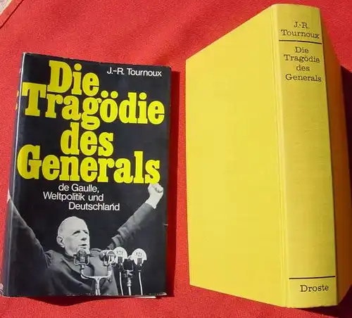 Die Tragoedie des Generals. De Gaulle. 448 S., Duesseldorf 1968 (0370328)