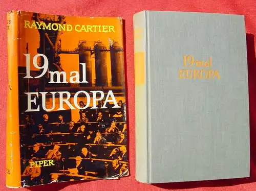 Neunzehn mal Europa. Von Raymond Cartier. 674 S., Muenchen 1960 (0370333)