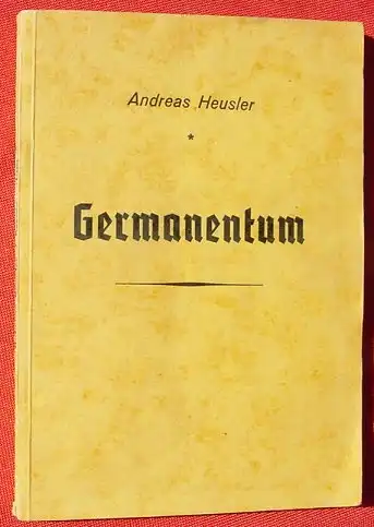 Germanentum. Von Andreas Heusler. 144 S., 1920er Jahre ? (0370334)