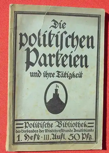 Die politischen Parteien und ihre Taetigkeit. Windthorstbunde. Osnabrueck 1911 (0370337)