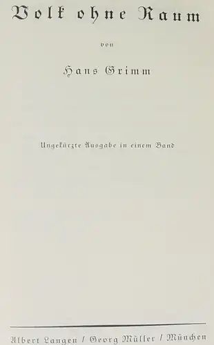 Volk ohne Raum. Hans Grimm. 1.300 S., Muenchen 1926 (0370344)