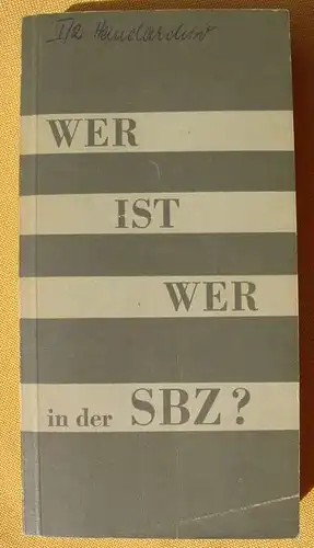 Wer ist wer in der SBZ ?. Ein biographisches Handbuch. Berlin 1958 ()