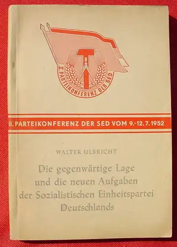 Walter Ulbricht zur II. Parteikonferenz der SED, Berlin 1952. 184 S., (0370348)