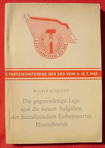 Walter Ulbricht zur II. Parteikonferenz der SED, Berlin 1952. 184 S., ()