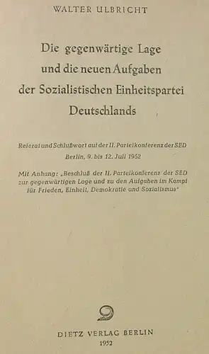 Walter Ulbricht zur II. Parteikonferenz der SED, Berlin 1952. 184 S., ()