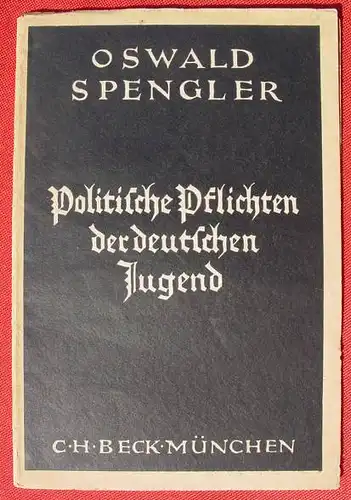 O. Spengler "Politische Pflichten der deutschen Jugend", Beck, Muenchen 1924 ()