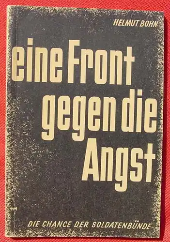 Eine Front gegen die Angst. Bohn. Soldatenbuende. Dikreiter 1951 ()