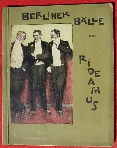 Berliner Baelle. Rideamus. Humorvolle Kuenstlerzeichnungen, um 1910 (1005406)