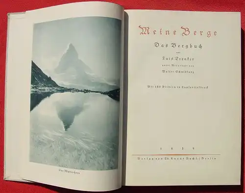 () Meine Berge. Luis Trenker. 152 S., 188 Bilder, Knaur, Berlin 1939