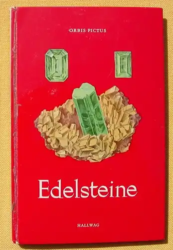 (0010124) "Edelsteine" Eduard Guebelin (Orbis Pictus, Band 11). Vlg. Hallwag, Bern