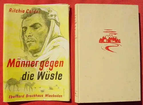 (0010145) Maenner gegen die Wueste" Calder. 224 S., Brockhaus, Wiesbaden 1951