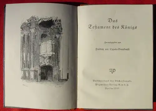 () Oppeln-Bronikowski "Das Testament des Koenigs". 1925 Wegweiser-Verlag, Berlin