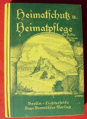 () Wille "Heimatschutz und Heimatpflege". 152 S., Berlin um 1922