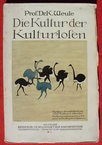 (0010212) Weule "Die Kultur der Kulturlosen". 100 S., mit Abb., 1910 Kosmos, Stuttgart