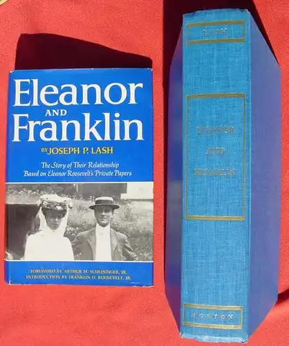 (0010226) J. P. Lash. Eleanor and Franklin Roosevelt. 766 S., Norton, N.Y. 1971