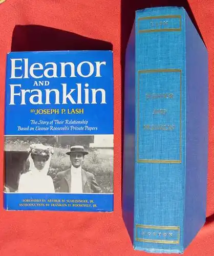 () J. P. Lash. Eleanor and Franklin Roosevelt. 766 S., Norton, N.Y. 1971