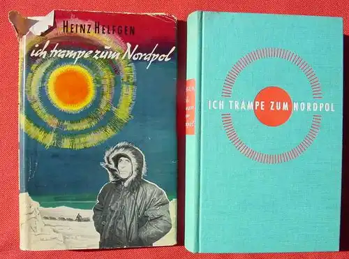 (0010228) Heinz Helfgen "Ich trampe zum Nordpol". 288 S., 1956, 58 Foto-Abb., Bertelsmann