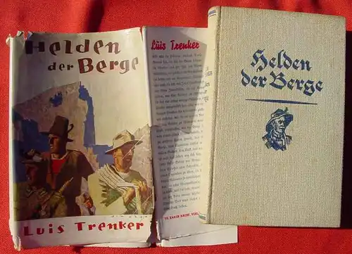 () "Helden der Berge". Luis Trenker. 254 S., Kohlhoff. Berlin 1936