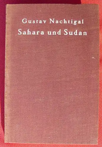 () Nachtigal "Sahara und Sudan" Reisen in Afrika. Weltgeist-Buecher, Band 219-220