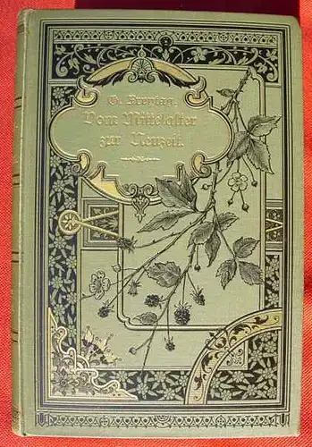 () Vom Mittelalter zu Neuzeit. Bilder von G. Freytag. 466 S., 1894 Hirzel, Leipzig