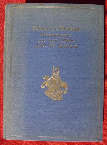 () Erinnerungen aus xxx. Von Hedwig von Bismarck. 1925 Verlag Muehlmann, Halle