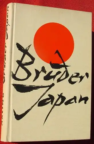 () "Bruder Japan". Wandlung eines Volkes. Axling. 200 S., 1959 Oncken-Verlag, Kassel