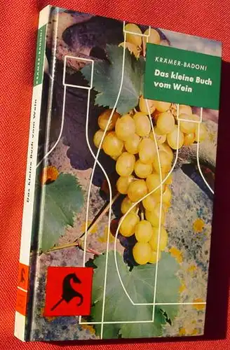 () "Das kleine Buch vom Wein". Kraemer-Badoni. 192 S., Bilder. Register. 1960, Guetersloh