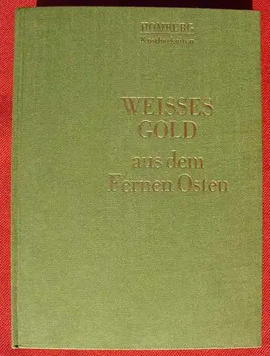 () "Weisses Gold aus dem Fernen Osten". Kreissl. Reihe : Homburg-Kostbarkeiten. Kunsttafeln