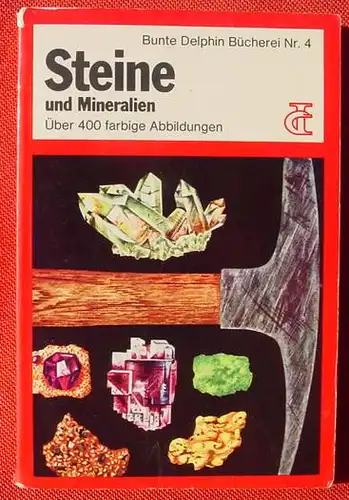 (0010279) "Steine und Mineralien". Zim u. Shaffer. Reihe : Bunte Delphin Buecherei, Nr. 4