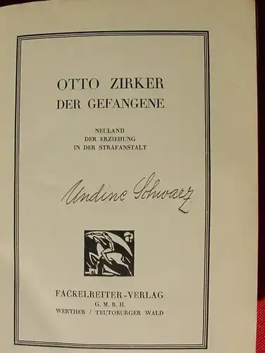 () Der Gefangene. Erziehung in der Strafanstalt. Zirker. 88 S., 1924