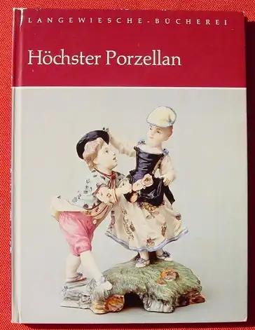 () "Hoechster Porzellan". Esser. 40 Seiten-Bildband, Hans Koester, Koenigstein o. Jahr (um 1977 ?)