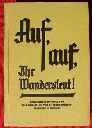 () Auf, auf, Ihr Wandersleut ! Fritz Eckardt, Jugendherbergen, 1930-er Jahre ?