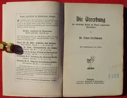 () "Die Vererbung xxx". Teichmann. 104 S., 4 Tafeln u.a. 1908, Stuttgart, Kosmos-Verlag