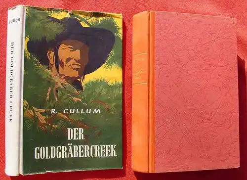 () Cullum "Der Goldgraeber-Creek". Abenteuer-Roman. Doell, Bremen um 1950