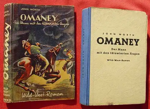 () Worth "OMANEY. Der Mann mit den taetowierten Augen". Wildwest. 1950, Brehm, Dortmund