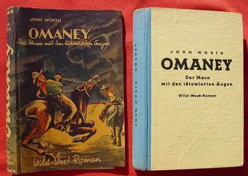 () Worth "OMANEY. Der Mann mit den taetowierten Augen". Wildwest. 1950, Brehm, Dortmund