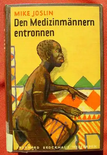 (1005117) Joslin "Den Medizinmaennern entronnen". Abenteuer. 1955 Brockhaus, Wiesbaden