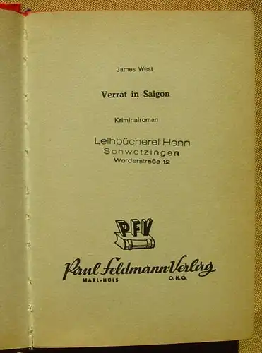 () West "Verrat in Saigon". Kriminalroman. Feldmann-Verlag, Marl-Huels. Verlags-Nr. 1485