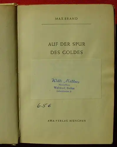 (1005140) Max Brand "Auf der Spur des Goldes". Wildwest. AWA-Verlag, Muenchen