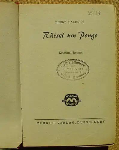 () "Raetsel um Pongo". Baldner. Kriminal. 1952 Merkur-Verlag, Duesseldorf