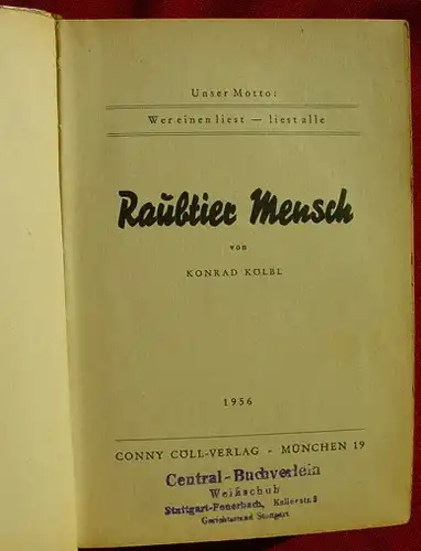 (1005191) CONNY  COELL "Raubtier Mensch". Koelbl. Wildwest. Conny-Coell-Verlag 1956