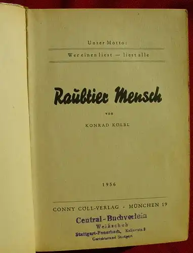 () CONNY  COELL "Raubtier Mensch". Koelbl. Wildwest. Conny-Coell-Verlag 1956