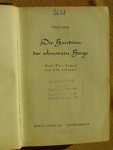 (1005193) Schubert "Die Banditen der schwarzen Berge". TEXAS  JACK. 1952 Pfeil-Verlag, Schwabach