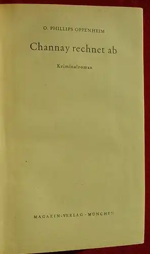 (1005197) "Channey rechnet ab" Oppenheim. Reihe : MV-Kriminalromane. 1948 Magazin-Verlag, Muenchen