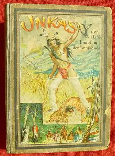 () Cooper "Unkas, der letzte Haeuptling der Mohikaner". Weichert-Verlag, Berlin