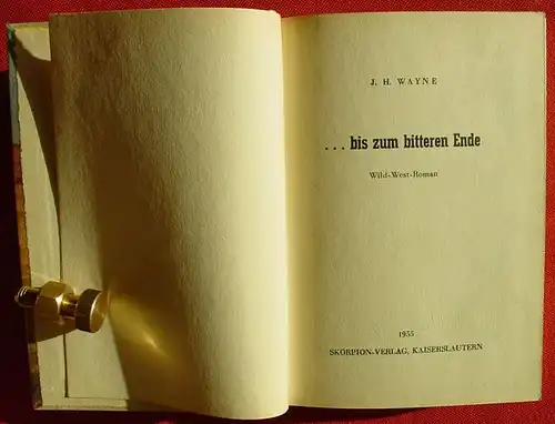 (1005204) Wayne "... bis zum bitteren Ende". Wilwest-Abenteuer. 1955 Skorpion-Verlag, Kaiserslautern. TOP Zustand