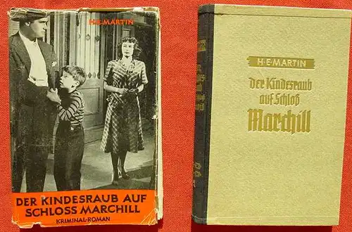 (1005205) Elisabeth H. Martin "Der Kindesraub auf Schloss Marchill". Kriminal. 1949 Verlagshaus 'Der Roman' Lubowski, Altenstein