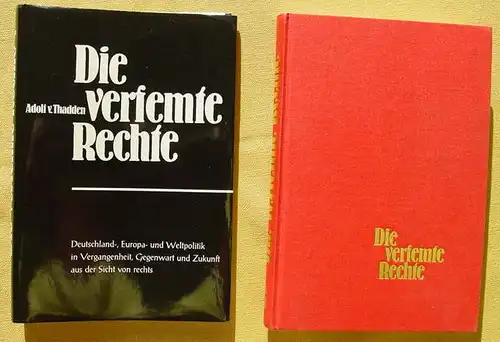 () "Die verfemte Rechte". Adolf v. Thadden. 304 S., Bildtafeln, Personenregister, Rosenheim 1984