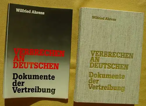 (1005215) Ahrens "Verbrechen an Deutschen". Vertreibung. 320 S. + Fototafeln, Rosenheim 1983