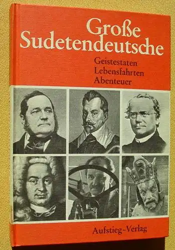 (1005272) Schneider "Grosse Sudetendeutsche". 240 S., mit Zeichnungen, Aufstieg-Verlag, Muenchen 1975